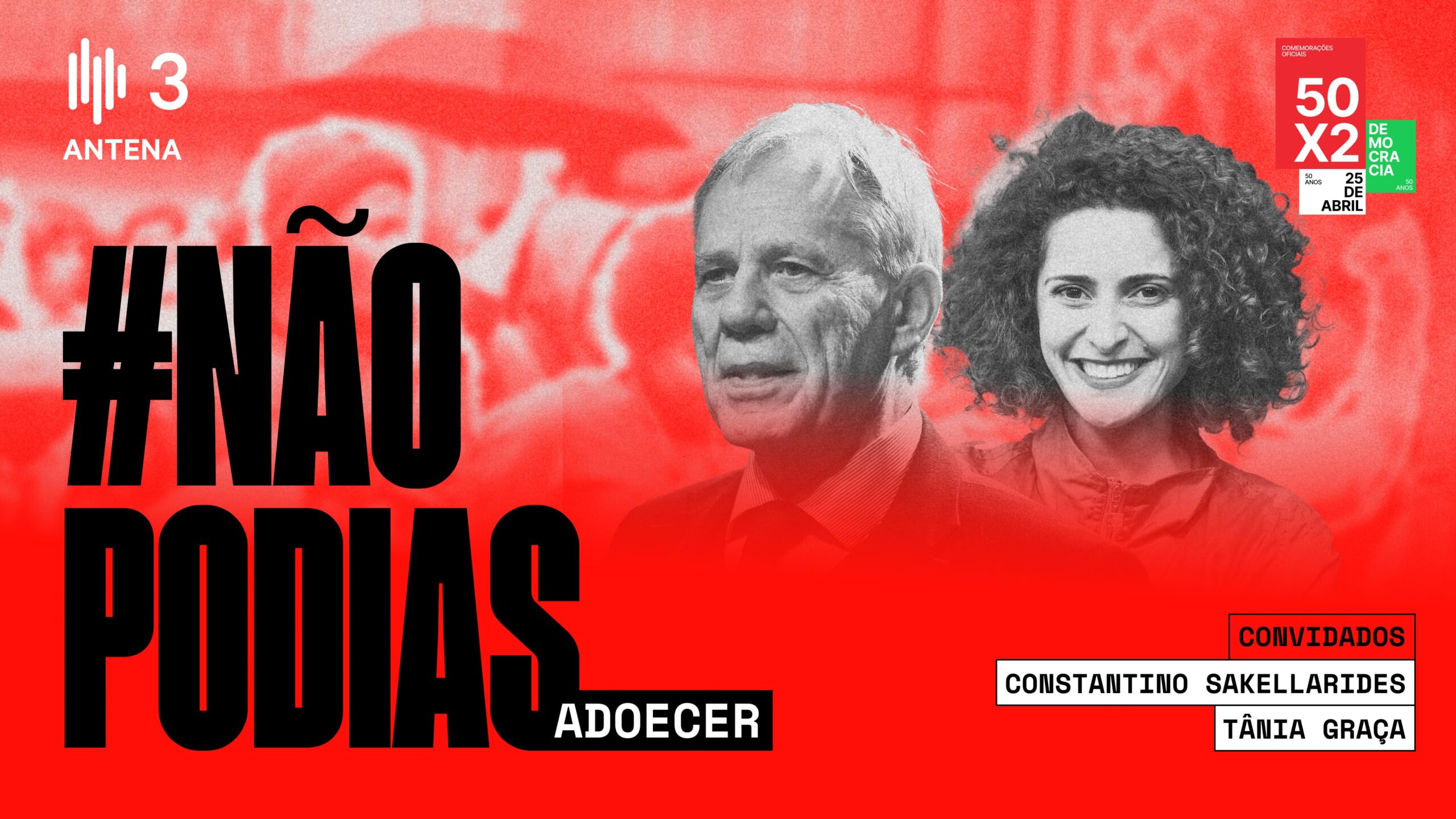 Antena 3 • #NãoPodias Adoecer - Comissão Comemorativa 50 Anos 25 Abril
