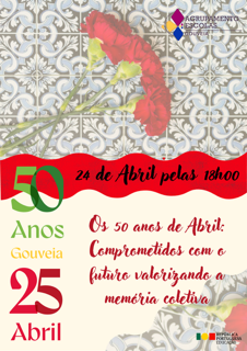 Capa do Evento “Os 50 anos de abril: Comprometidos com o futuro valorizando a memória coletiva.”
