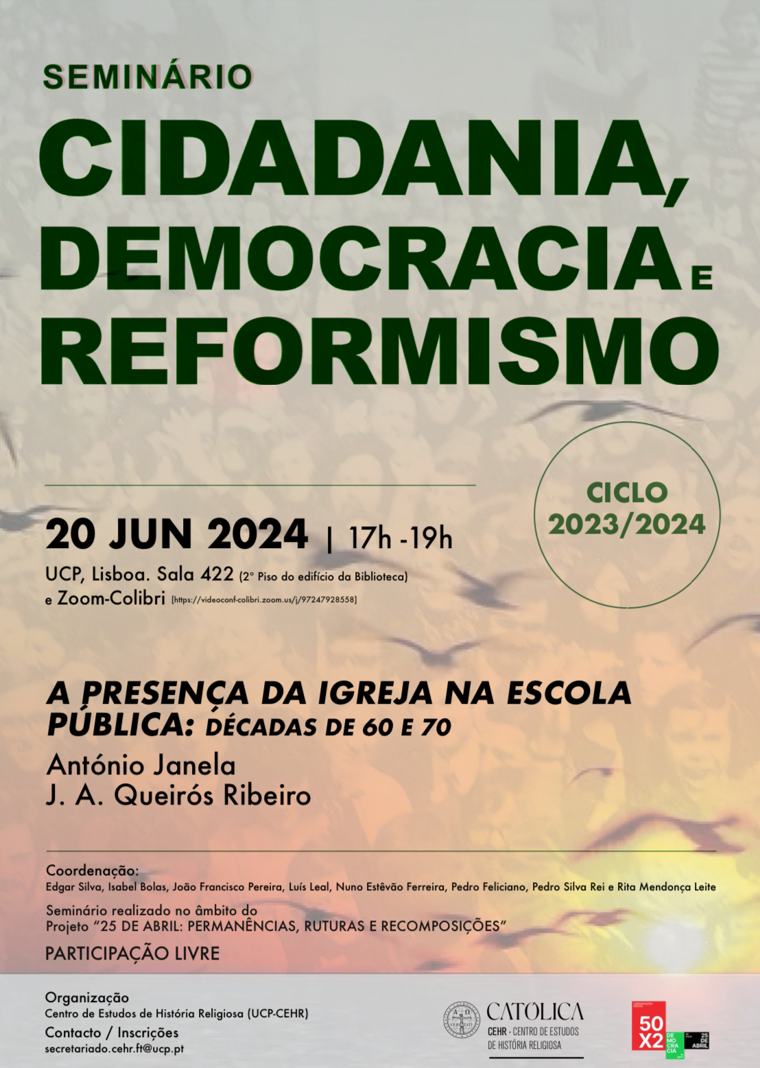 Capa Oficial do Evento A presença da Igreja na Escola Pública: décadas de 60 e 70 - António Janela e J. A. Queirós Ribeiro