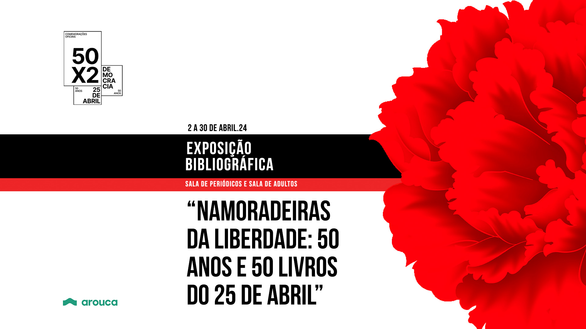 Capa Oficial do Evento Exposição bibliográfica “Namoradeiras da Liberdade: 50 anos e 50 livros do 25 de Abril”