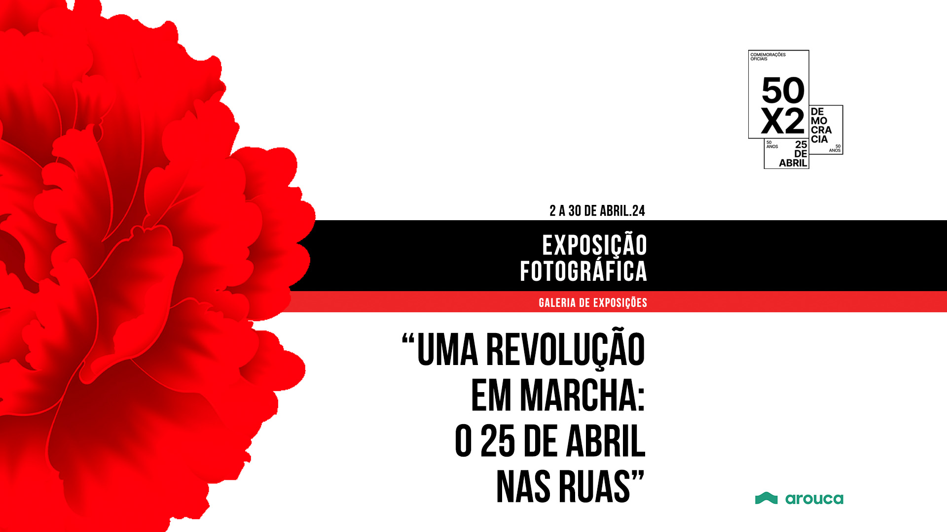 Capa Oficial do Evento Exposição de fotografia “Uma revolução em marcha: o 25 de Abril nas ruas”
