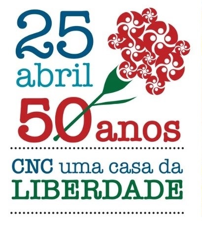 Capa Oficial do Evento 50 ANOS DO 25 de ABRIL – CNC, UMA CASA DA LIBERDADE