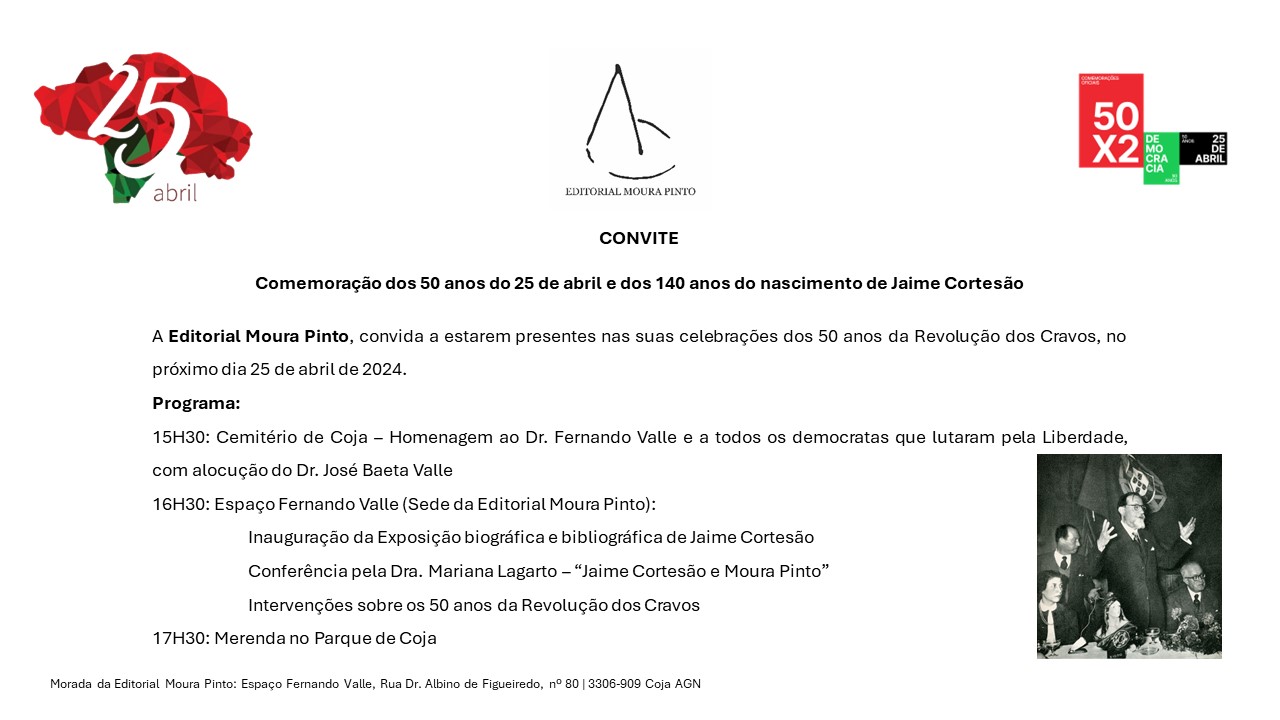 Capa do Evento Comemoração dos 50 anos do 25 de Abril e dos 140 anos do nascimento de Jaime Cortesão