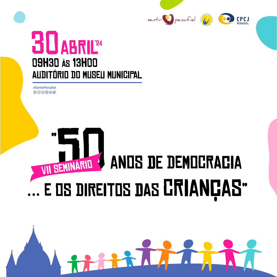 Capa do Evento Seminário CPCJ “50 anos de Democracia … e os Direitos das Crianças”