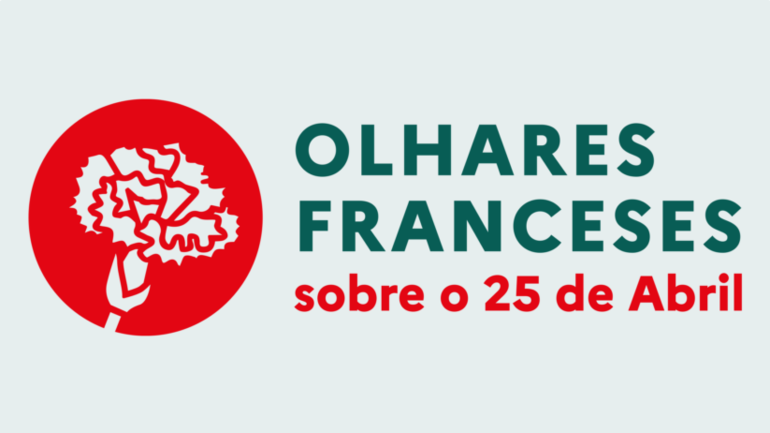 Capa Oficial do Evento Olhares franceses sobre a Revolução dos Cravos (4 de junho)