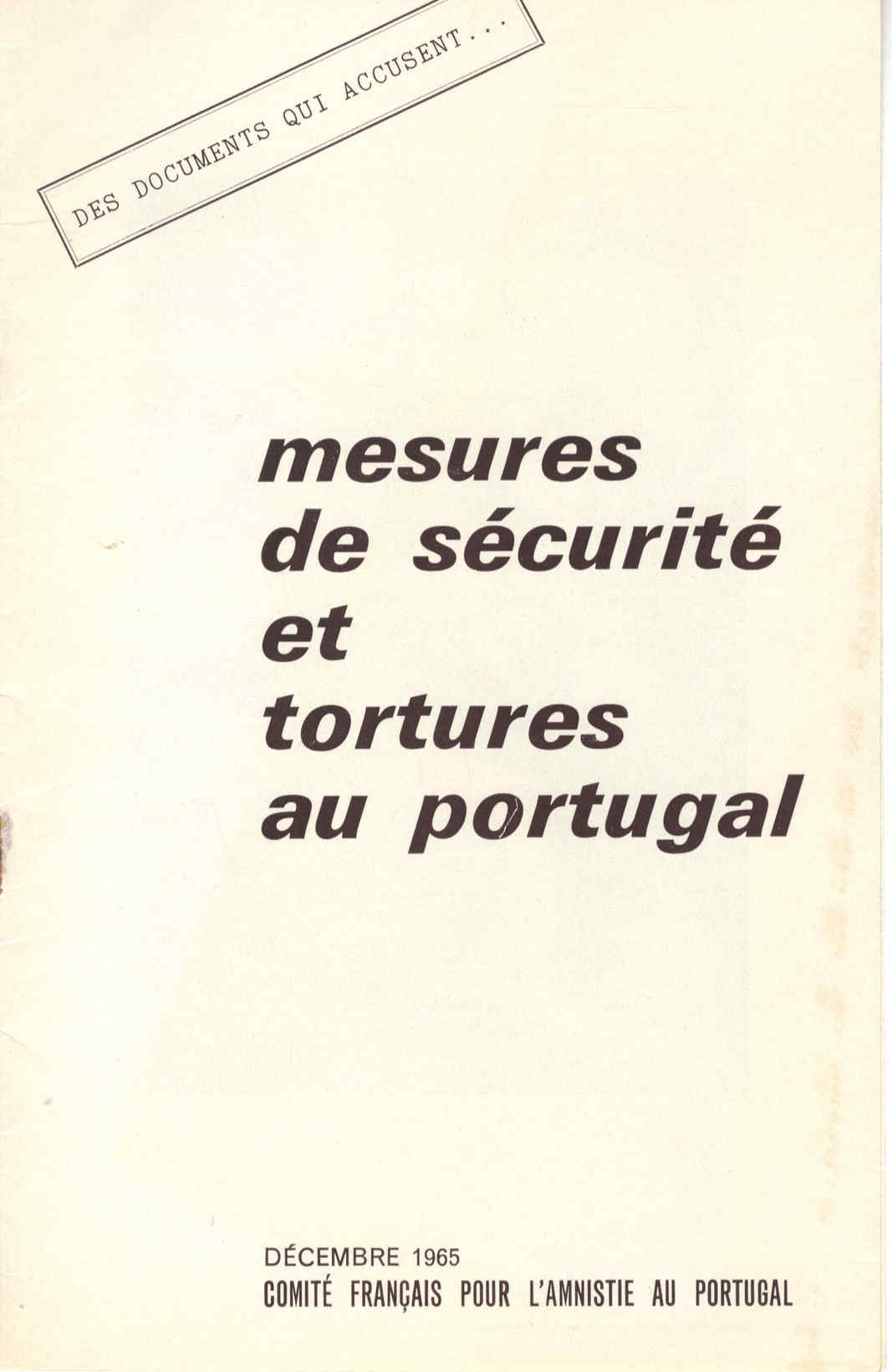 Medidas de segurança e torturas em Portugal. Dezembro de 1965. Fonte: FMSMB / Fundo Isabel do Carmo/Carlos Antunes