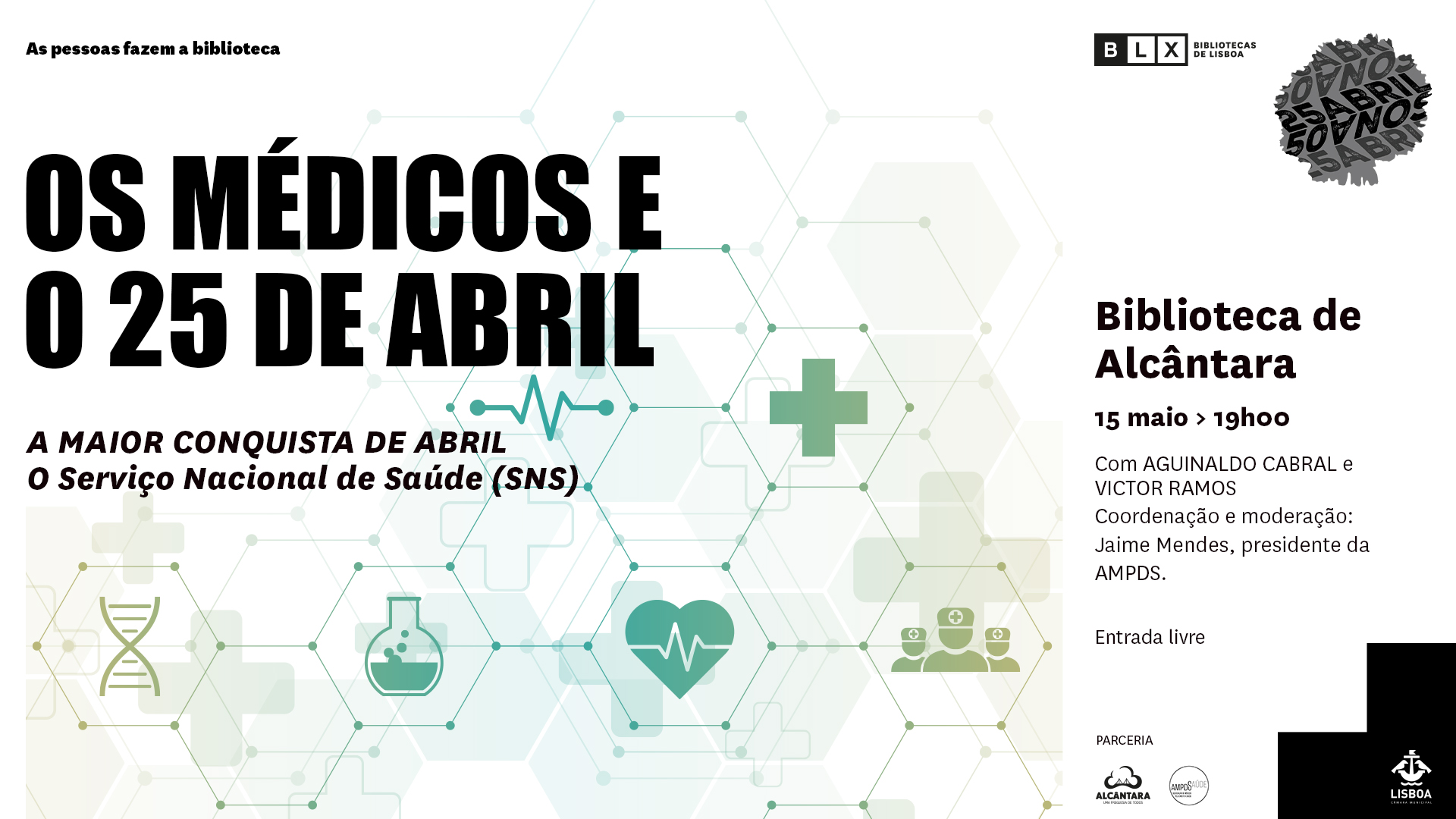 Capa do Evento Os médicos e o 25 de Abril | A maior conquista de Abril - o Serviço Nacional de Saúde (SNS)