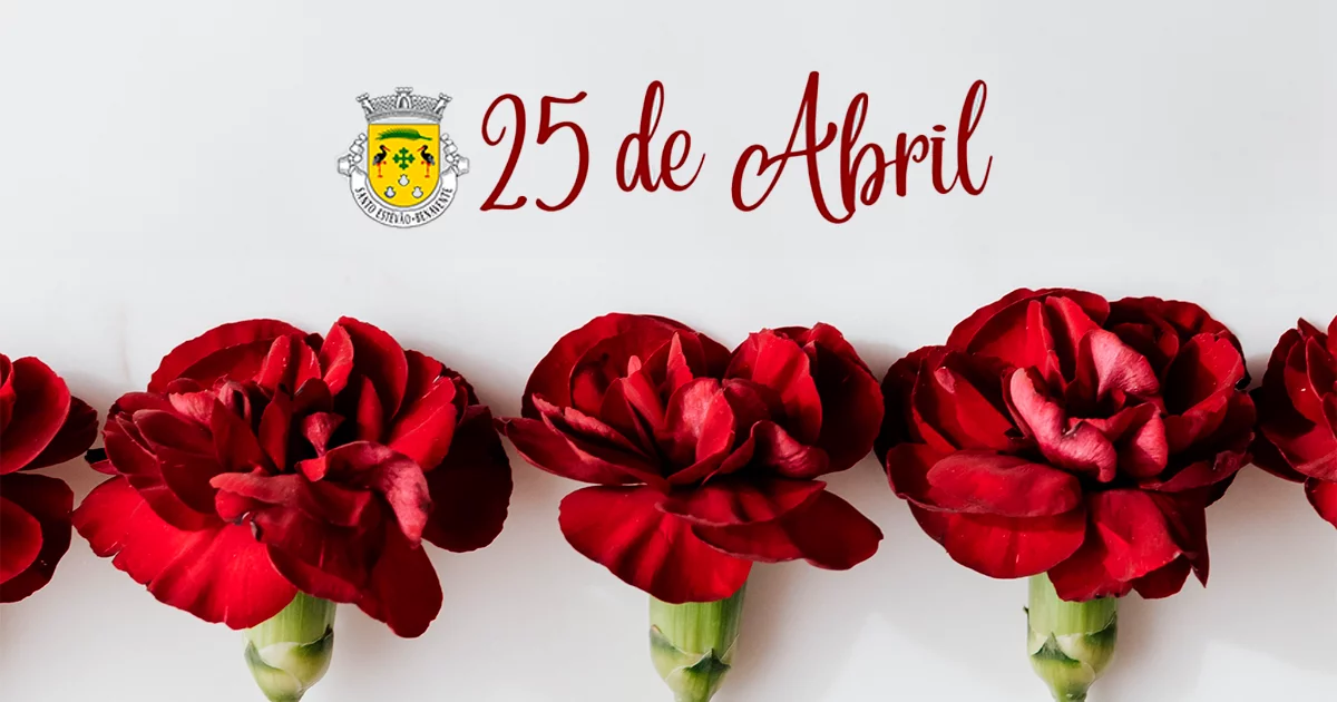 Capa do Evento Comemorações do 25 de abril – Santo Estêvão