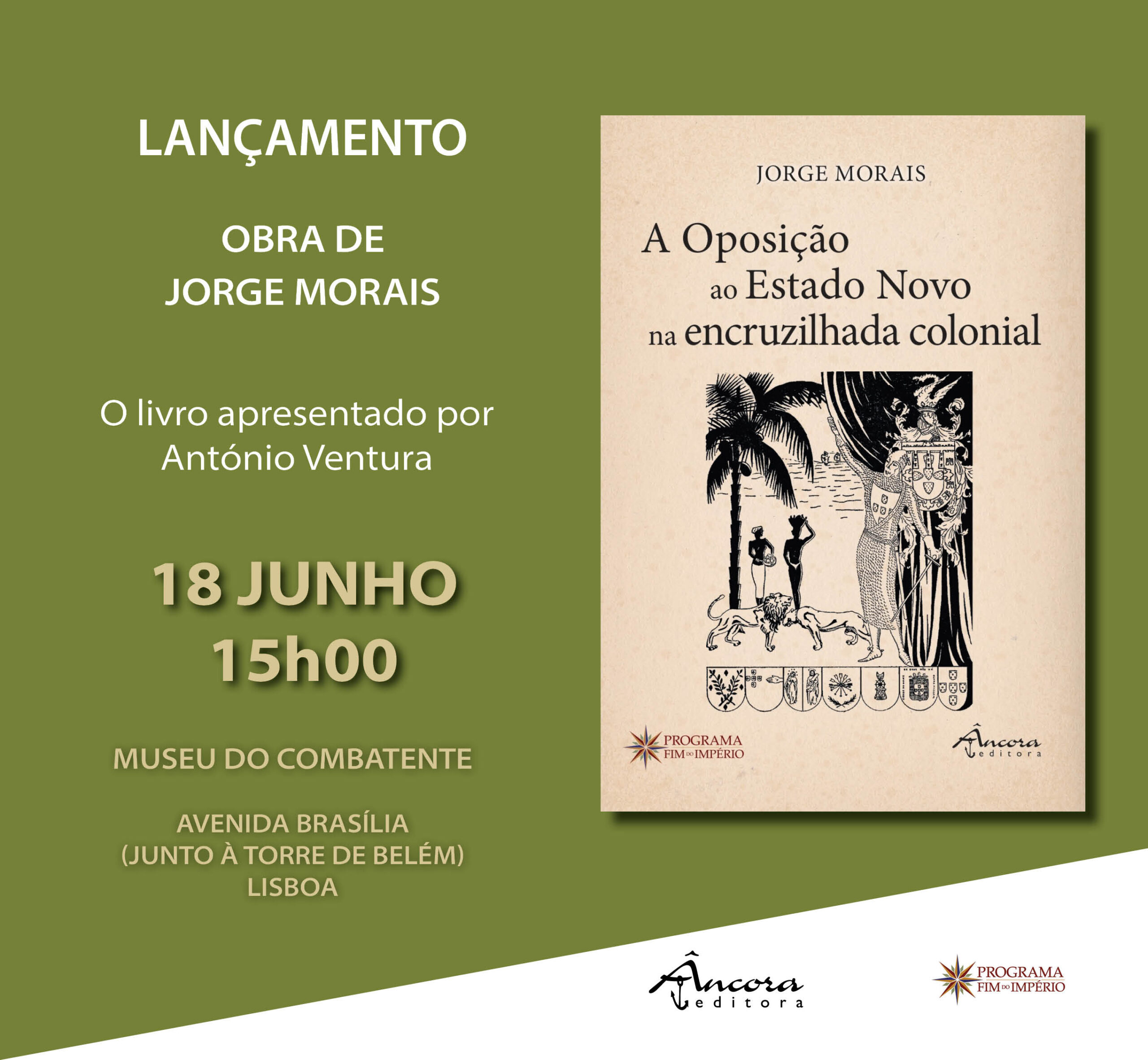 Capa Oficial do Evento Sessão de lançamento do livro «A Oposição ao Estado Novo na encruzilhada colonial», de Jorge Morais