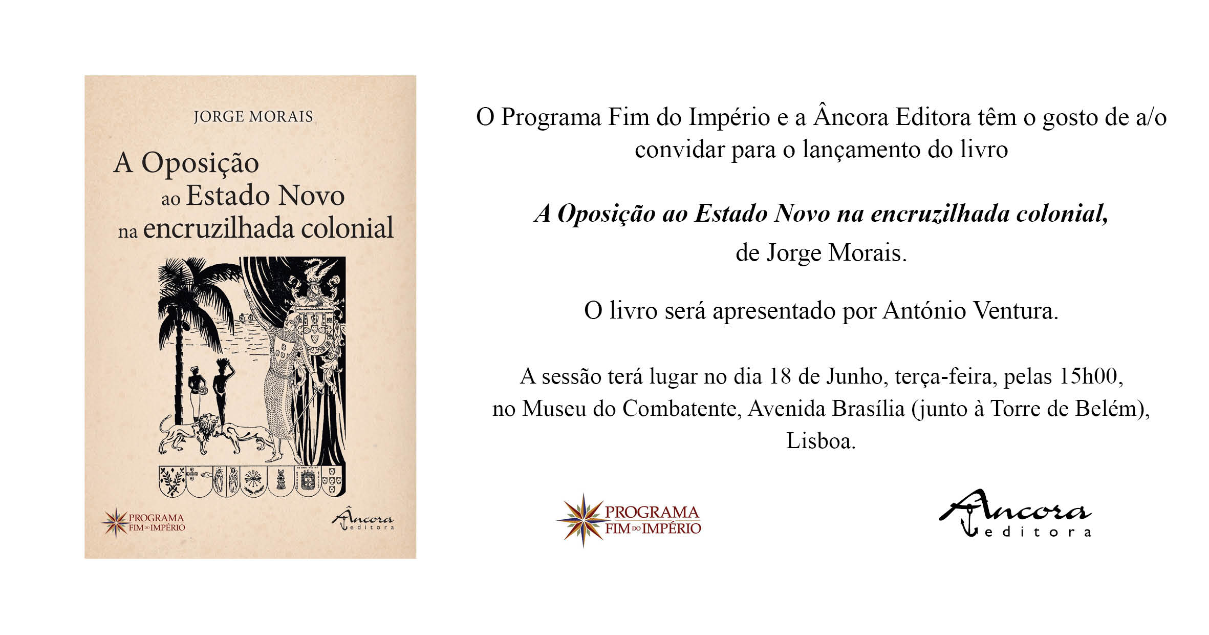 Capa do Evento Sessão de lançamento do livro «A Oposição ao Estado Novo na encruzilhada colonial», de Jorge Morais