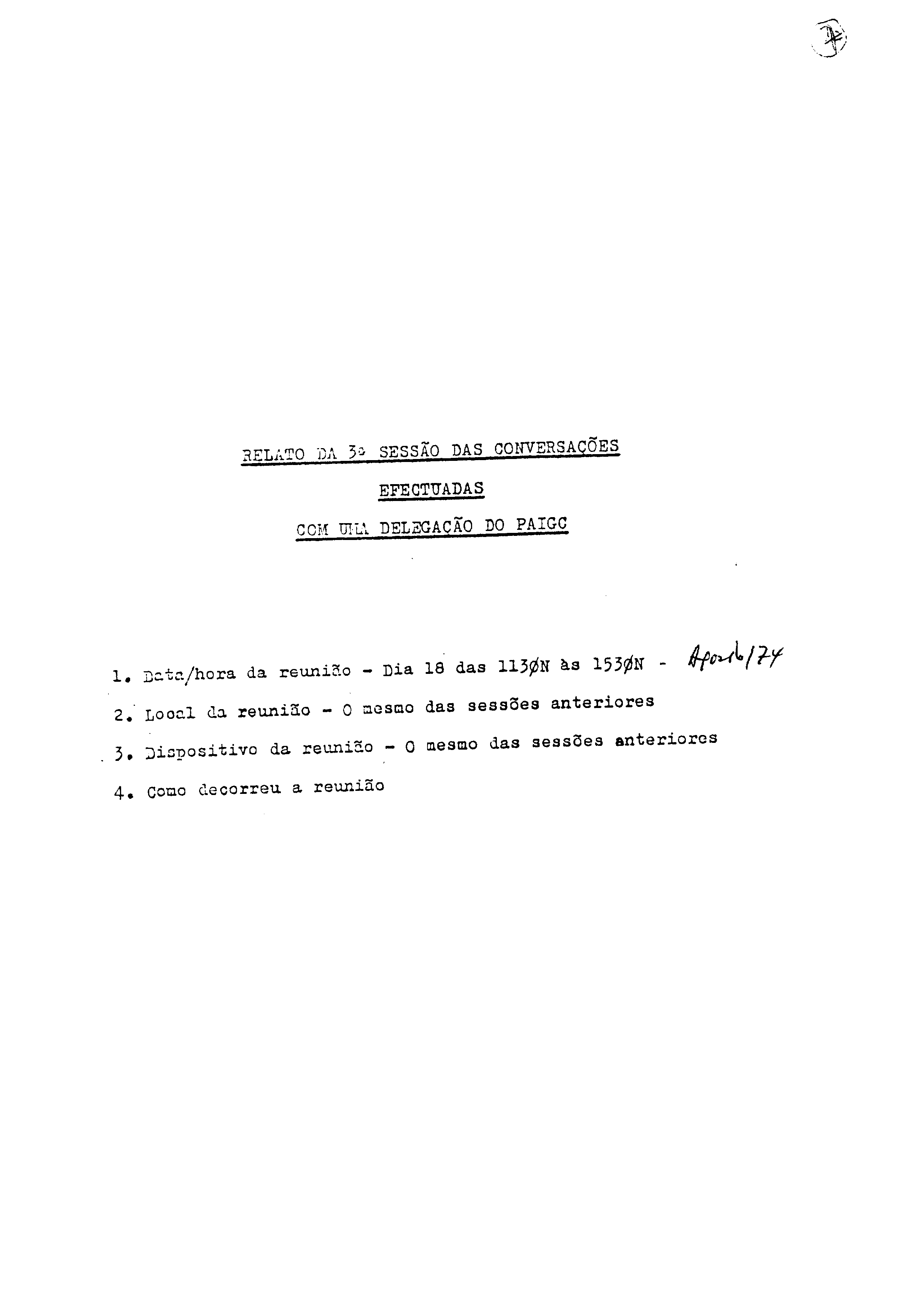 Relato da 3.ª sessão de conversações das Delegações do Governo Português e do PAIGC, na mata de Cantanhez, 18 de agosto de 1974. Fonte: FMSMB, DAC