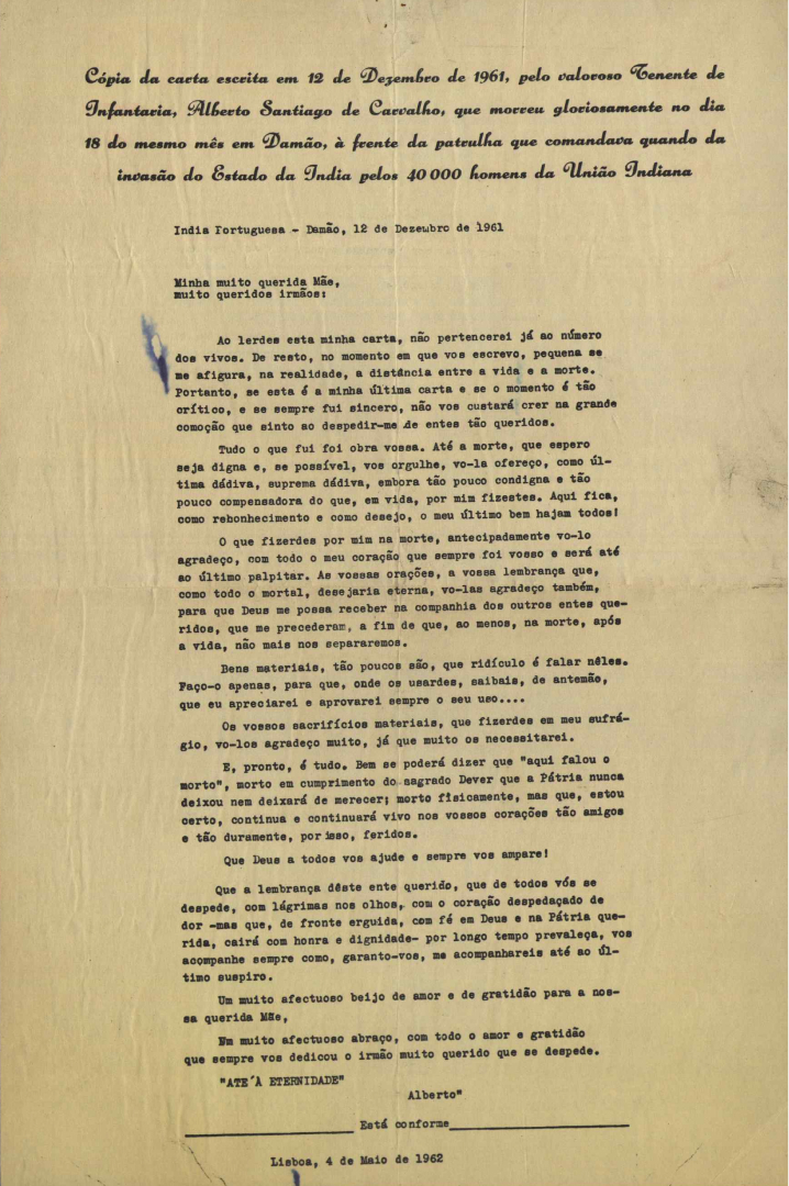 Transcrição de alegada carta escrita pelo «valoroso tenente de infantaria, Alberto Santiago de Carvalho, que morreu gloriosamente no dia 18 [dezembro de 1961] em Damão (...) quando da invasão do Estado da Índia pelos 40 000 homens da União Indiana», 4 de maio de 1962. Fonte: FMSMB, Fundo António Arnao Metello