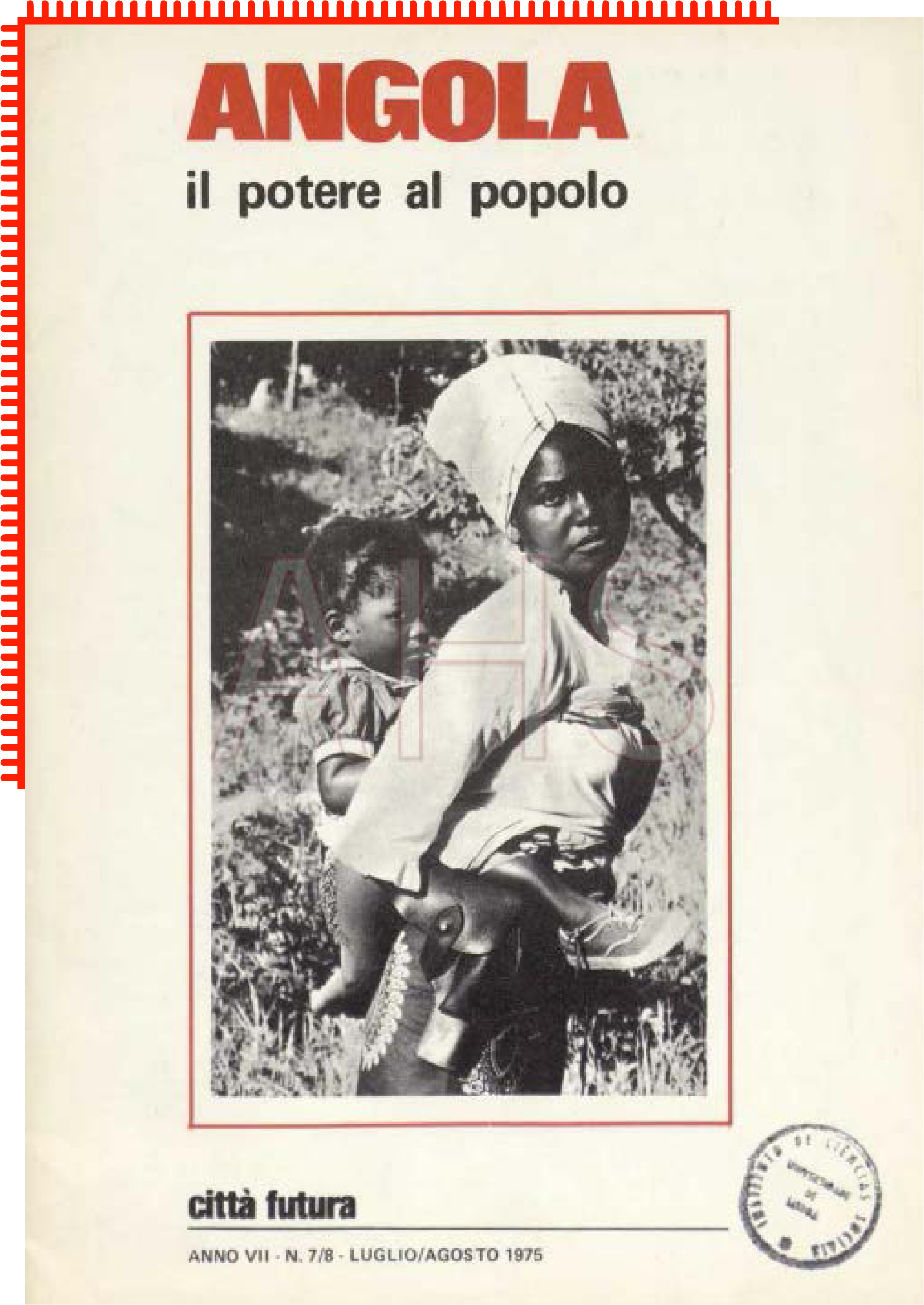 Città Futura: Angola / Il potere al popolo, 1975 (Ano VII, n.º 7/8, julho/agosto). Contém reportagem sobre Angola, de Augusta Conchiglia. Fonte AHS/ICS-ULisboa