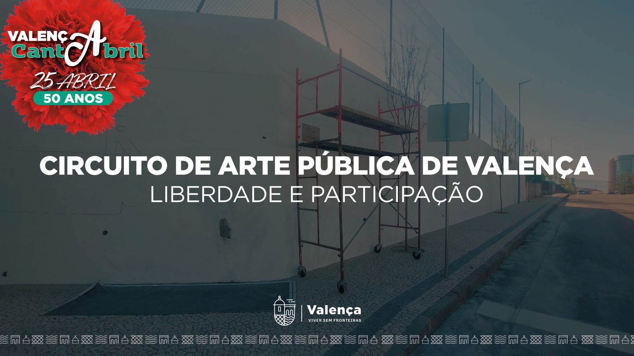 Capa Oficial do Evento Valença Cant'Abril 2024 - Circuito de Arte Pública de Valença 