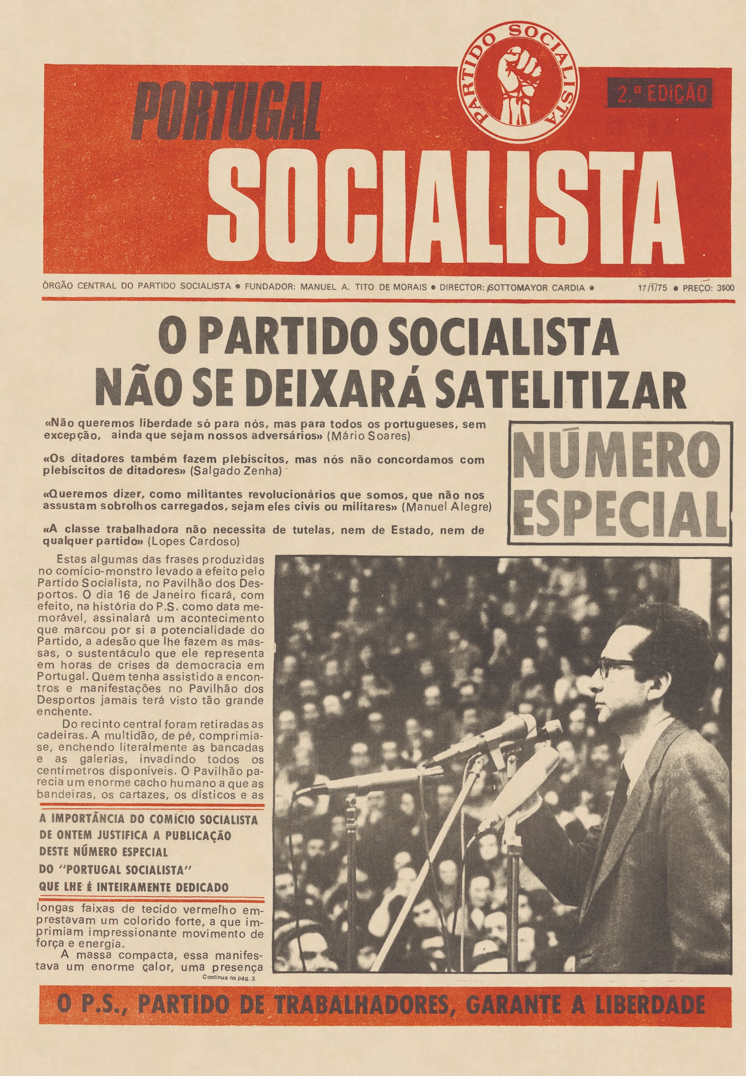 A questão da unicidade sindical opôs o PCP (seu defensor) ao PS (partidário da liberdade sindical), marcando uma rutura fundamental entre os dois maiores partidos de esquerda. Portugal Socialista, 17 de janeiro de 1975. Avante!, 16 de janeiro de 1975. ADN e HML. 