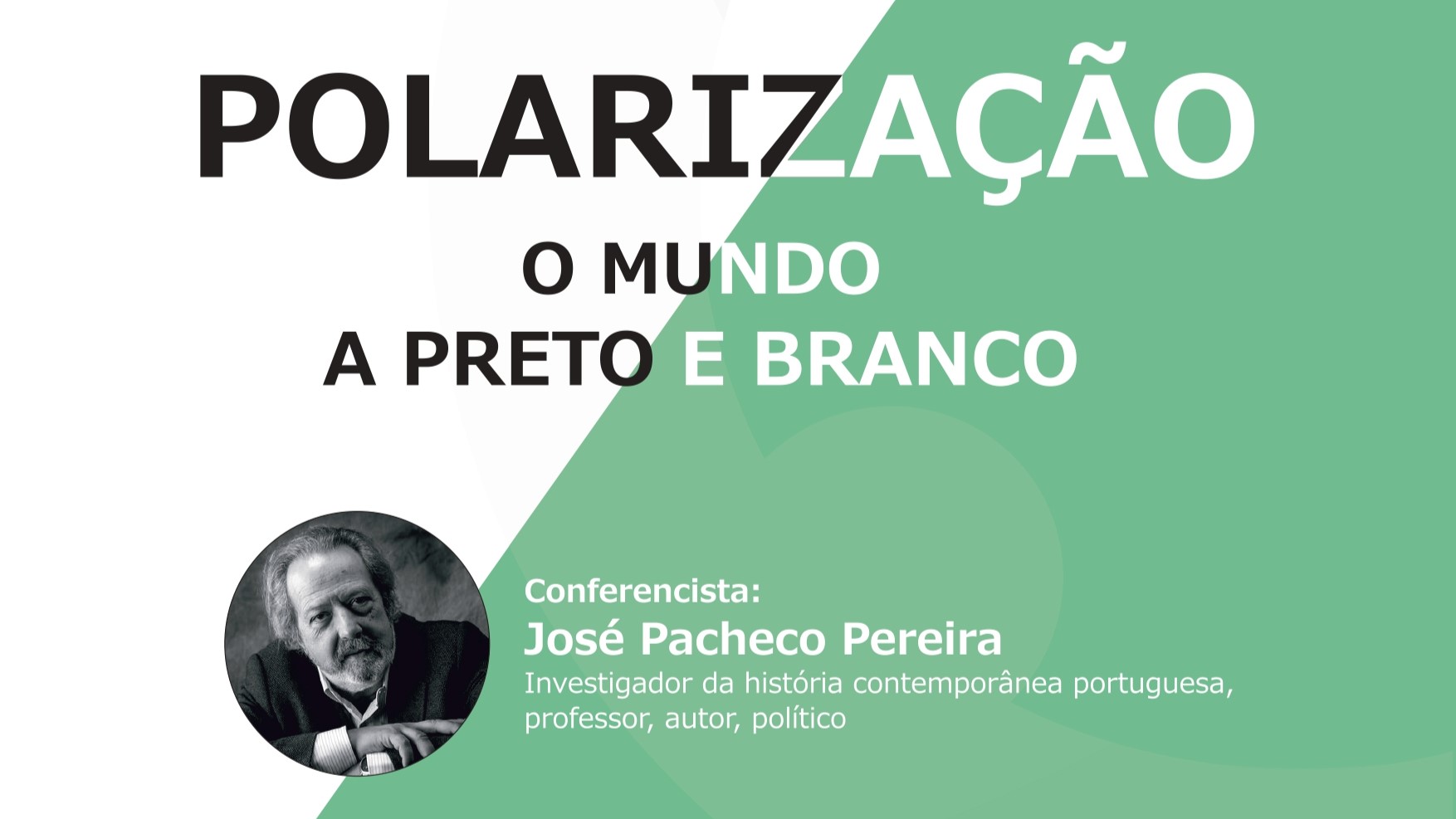 Capa do Evento Polarização - o Mundo a Preto e Branco