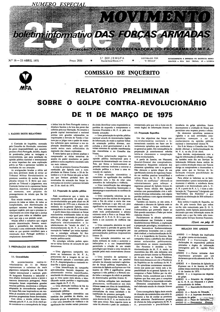 Nas vésperas das eleições para a Assembleia Constituinte, o boletim Movimento publicou o «Relatório Preliminar sobre o golpe contra-revolucionário de 11 de Março de 1975”, o primeiro resultado da Comissão de Inquérito instituída. Movimento, 23 de abril de 1975. Fonte: FMSMB, Fundo Boletim MFA.