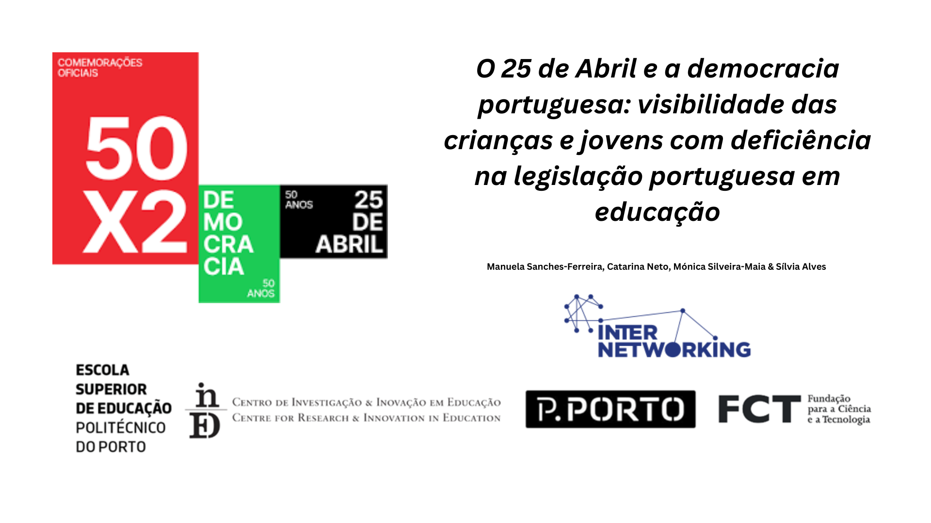 Capa do Evento O 25 de Abril e a democracia portuguesa: visibilidade das crianças e jovens com deficiência na legislação portuguesa em educação