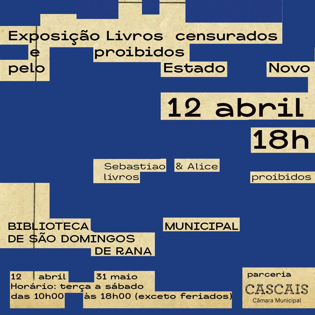 Capa do Evento SEBASTIÃO & ALICE: Exposição de livros censurados e proibidos pelo Estado Novo