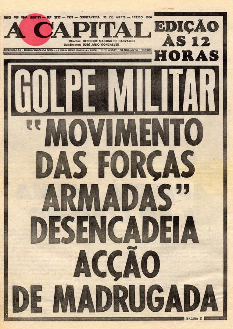 “O Movimento das Forças Armadas desencadeia acção de madrugada” A Capital, 25 de abril de 1974. Fonte: Hemeroteca Municipal de Lisboa.
