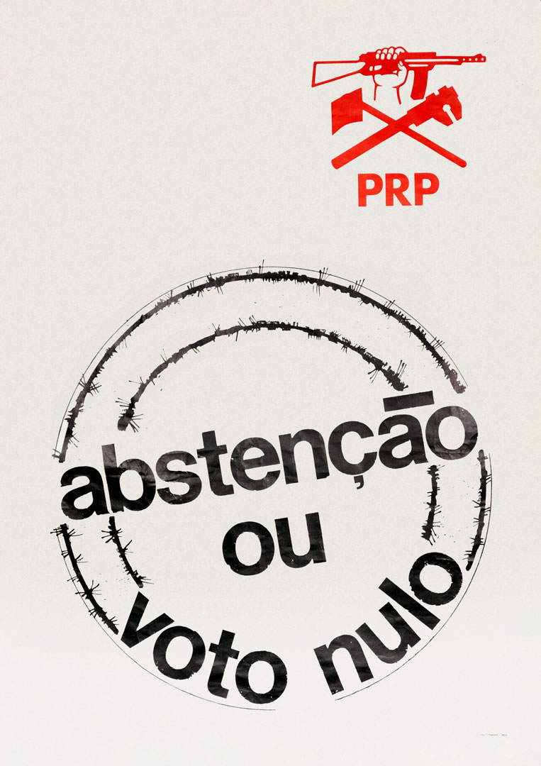 “Abstenção ou voto nulo”. Cartaz do Partido Revolucionário do Proletariado, 1975. Fonte: Arquivo Histórico Parlamentar.