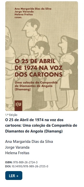 Capa do Evento O 25 de Abril de 1974 na voz dos cartoons: Uma coleção da Companhia de Diamantes de Angola (Diamang)
