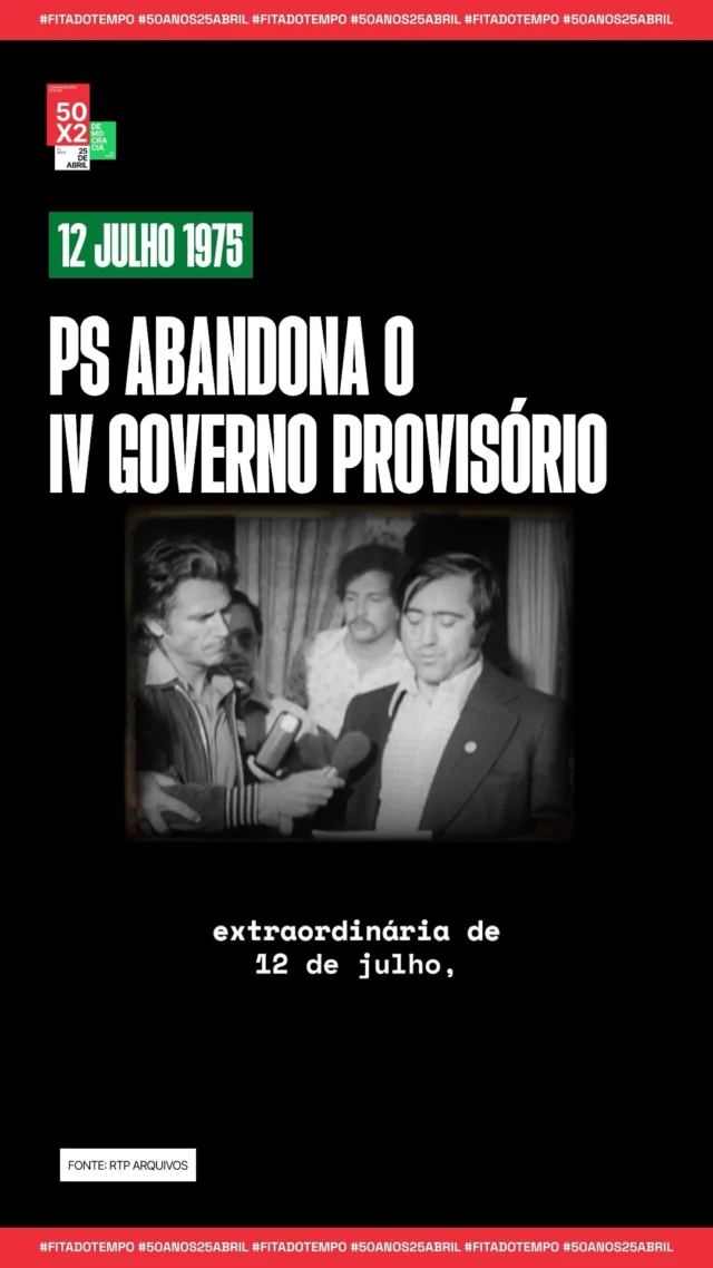 Há 50 anos, a 12 de julho de 1975, o Partido Socialista (PS) abandonava a coligação governamental que sustentava o IV Governo Provisório, em divergência com a política seguida pelo governo face às disputas laborais no jornal «República».

Dois dias antes, o mesmo partido havia publicado um comunicado atribuindo ao Partido Comunista Português (PCP) a responsabilidade pelo afastamento de Raul Rêgo da direção do jornal e classificando como «piratas» as edições do jornal República publicadas desde o afastamento da direção, a 19 de maio. A alegada ingerência é considerada um atentado grave às liberdades de expressão e imprensa.

A 12 de julho, o PS efetiva a sua saída do executivo. Cinco dias depois seria a vez do Partido Popular Democrático também se retirar do governo, em rutura com a linha seguida.

#25deAbril #50anos25abril #50x2 #FitaDoTempo